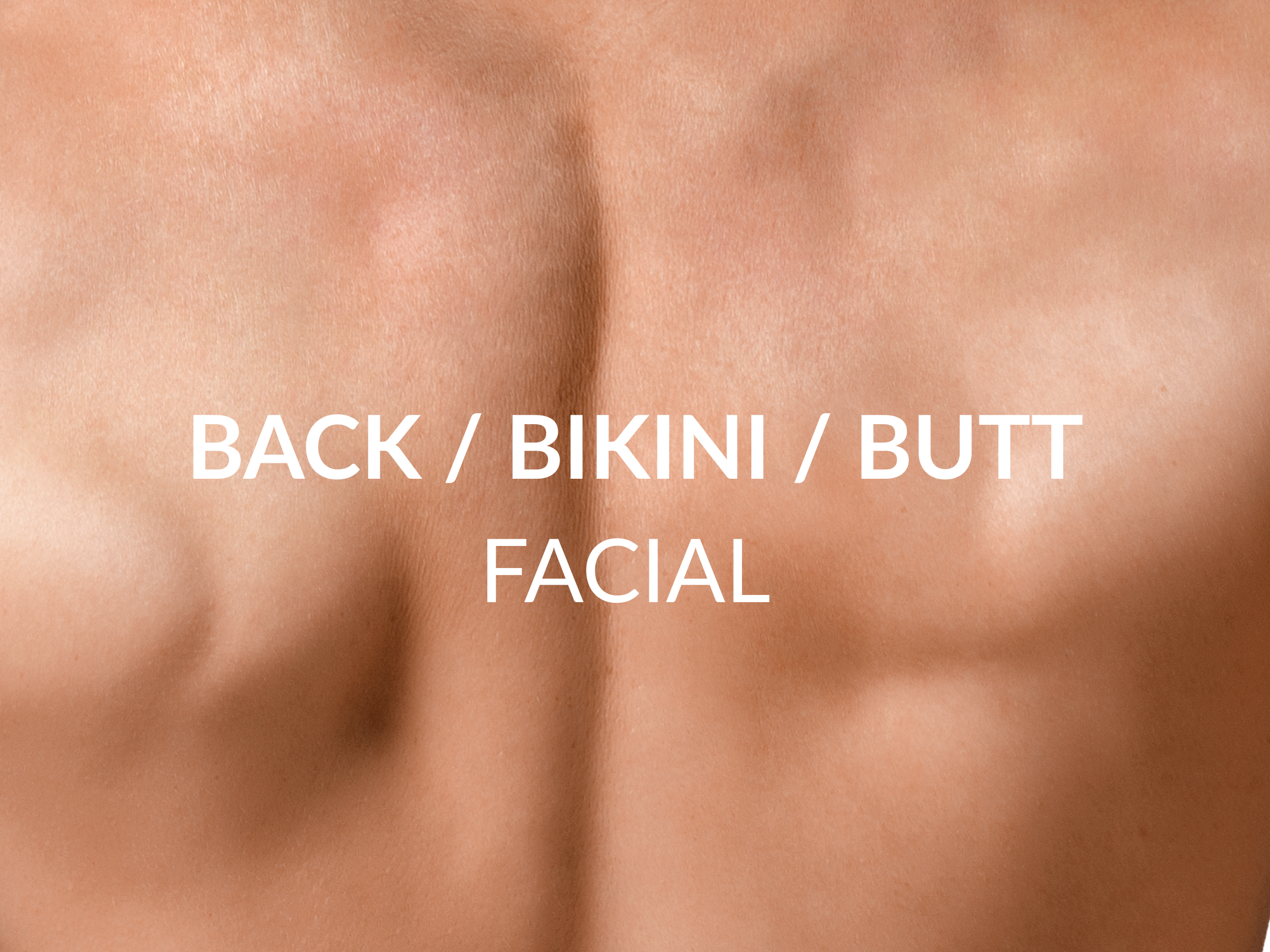 Back / Bikini / Butt Facial treatment at Beauty Ranch Medical Spa